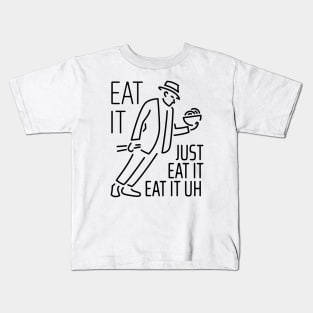 Eat It Kids T-Shirt